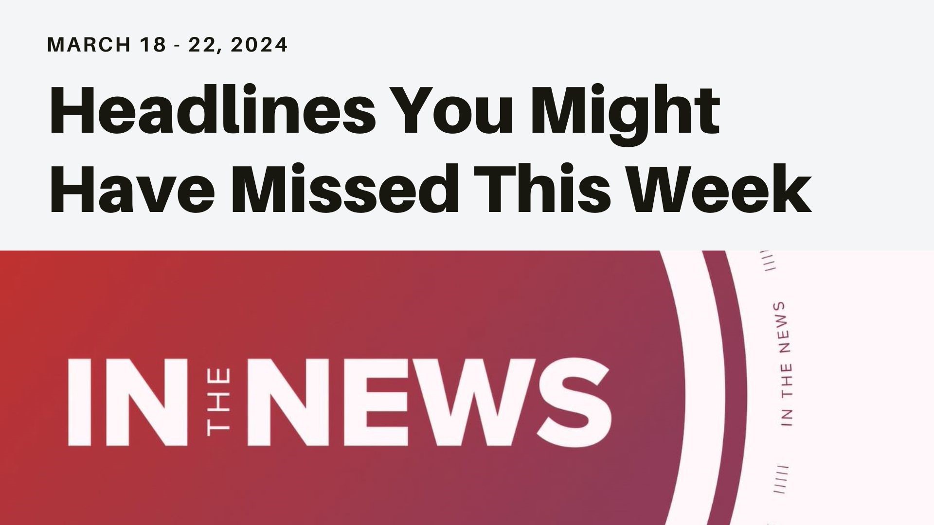 A look at what you might have missed this week from the DOJ suing Apple to measles cases spreading in the U.S. and increased sports betting for March Madness.