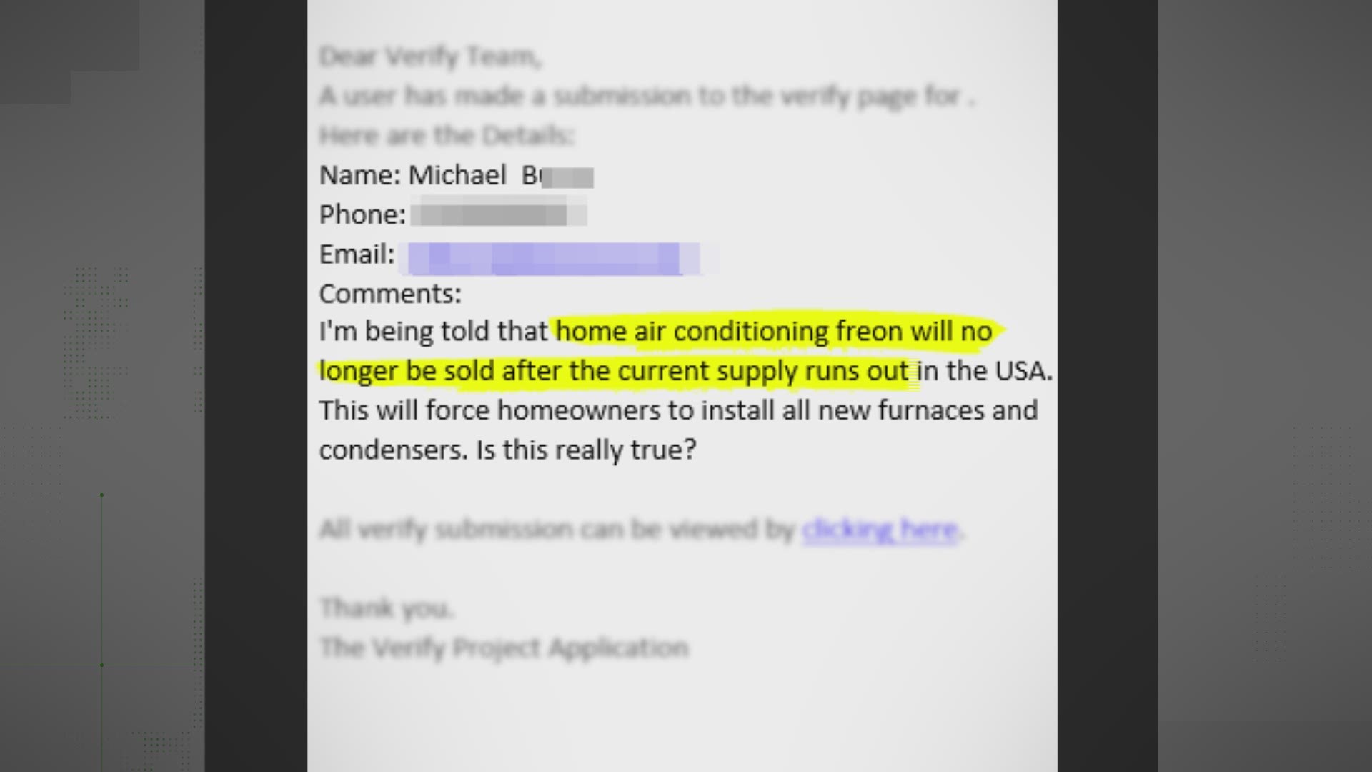 One of you asked us to verify a compelling question:  is The US going to stop making the Freon in your A/C unit and are you going to have to buy a new one? We’ve had our VERIFY team digging today to find out what’s true.