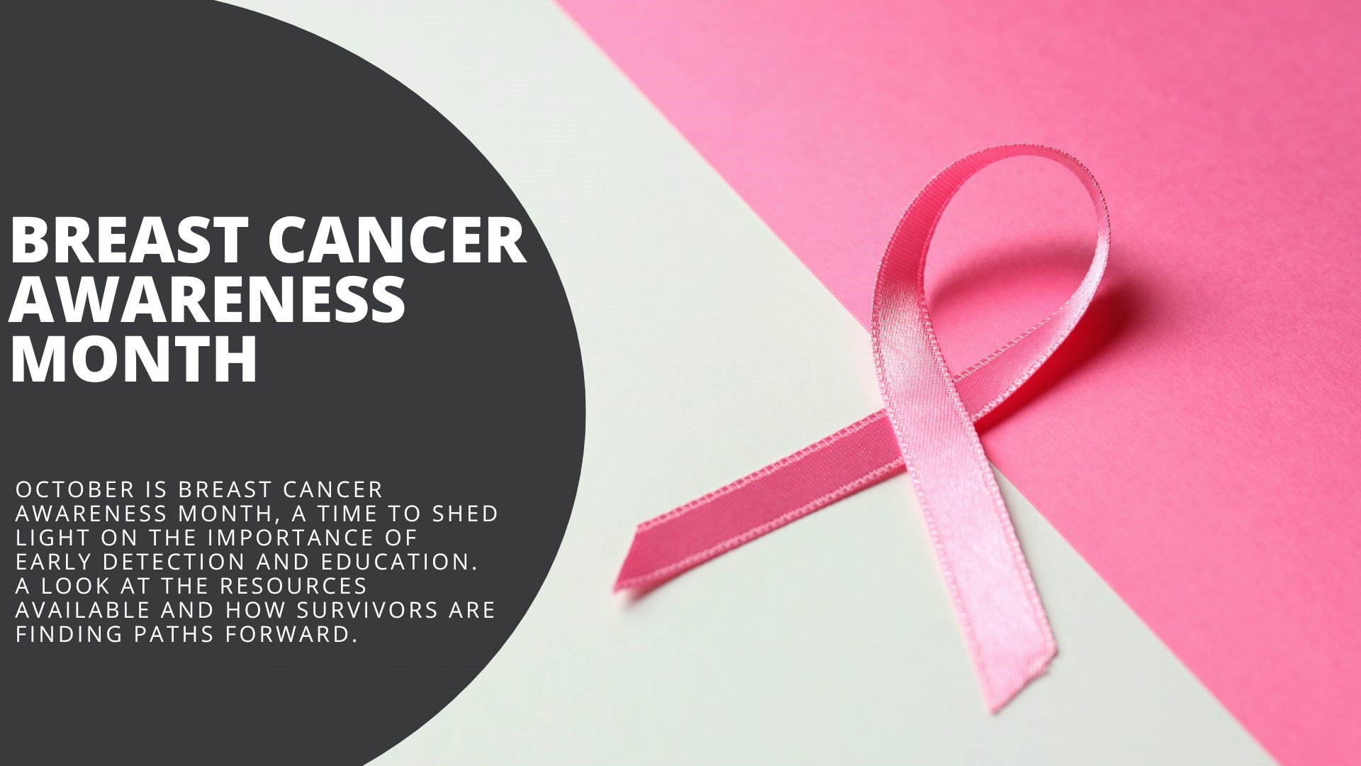 October is Breast Cancer Awareness Month, a time to shed light on the importance of early detection. A look at the resources available and support for survivors.