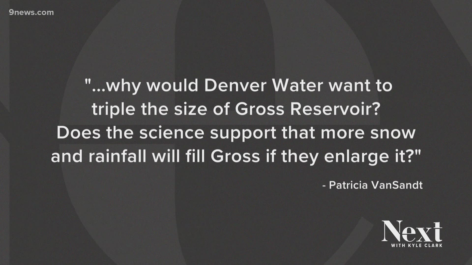 As Denver Water pushes to expand Gross Reservoir, Patricia asked if there is enough snowmelt and rainfall to support that idea.