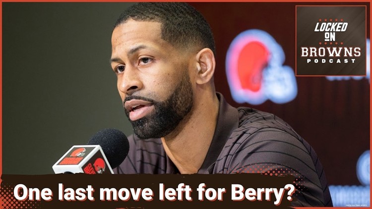Does Cleveland Browns general manager Andrew Berry have one more big move left in him