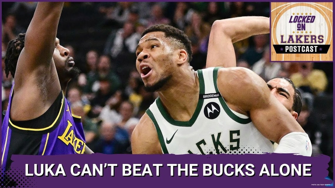 LAKERS POSTCAST: Luka Doncic Can't Beat the Milwaukee Bucks Alone ...