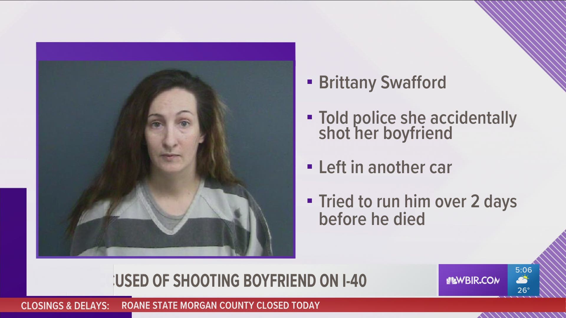 The woman is accused of shooting her boyfriend on I-40 and trying to make it look like an accident.