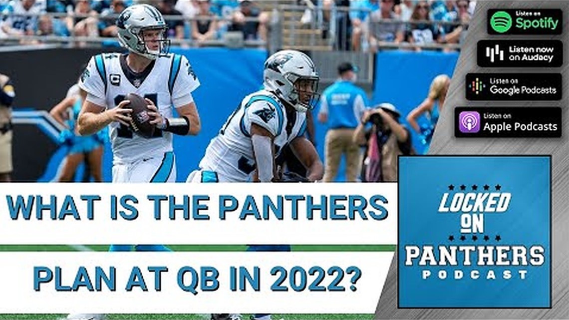 Do The Carolina Panthers Have A Concrete Plan At Quarterback For The 2022 Season?