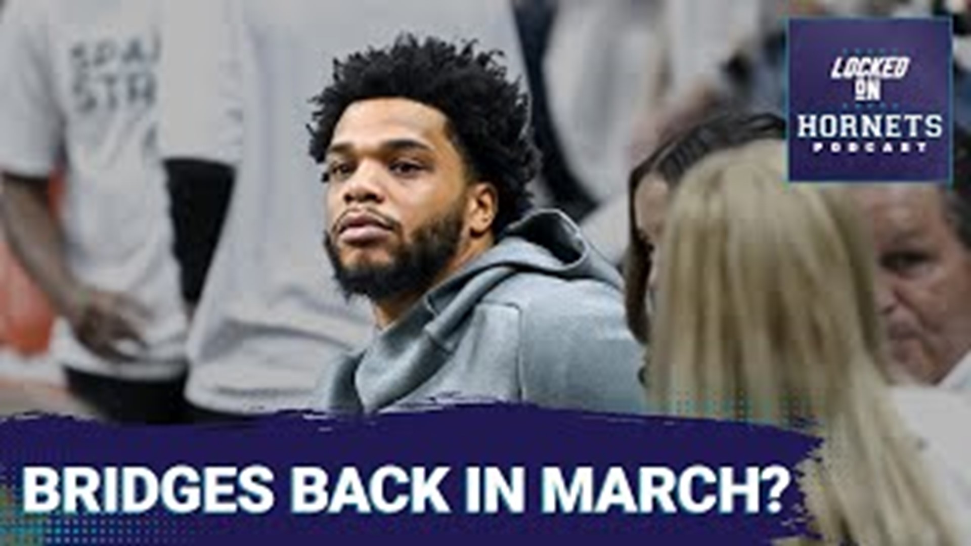 Miles Bridges told the Associated Press he "might be back in March." That and more on Locked On Hornets.