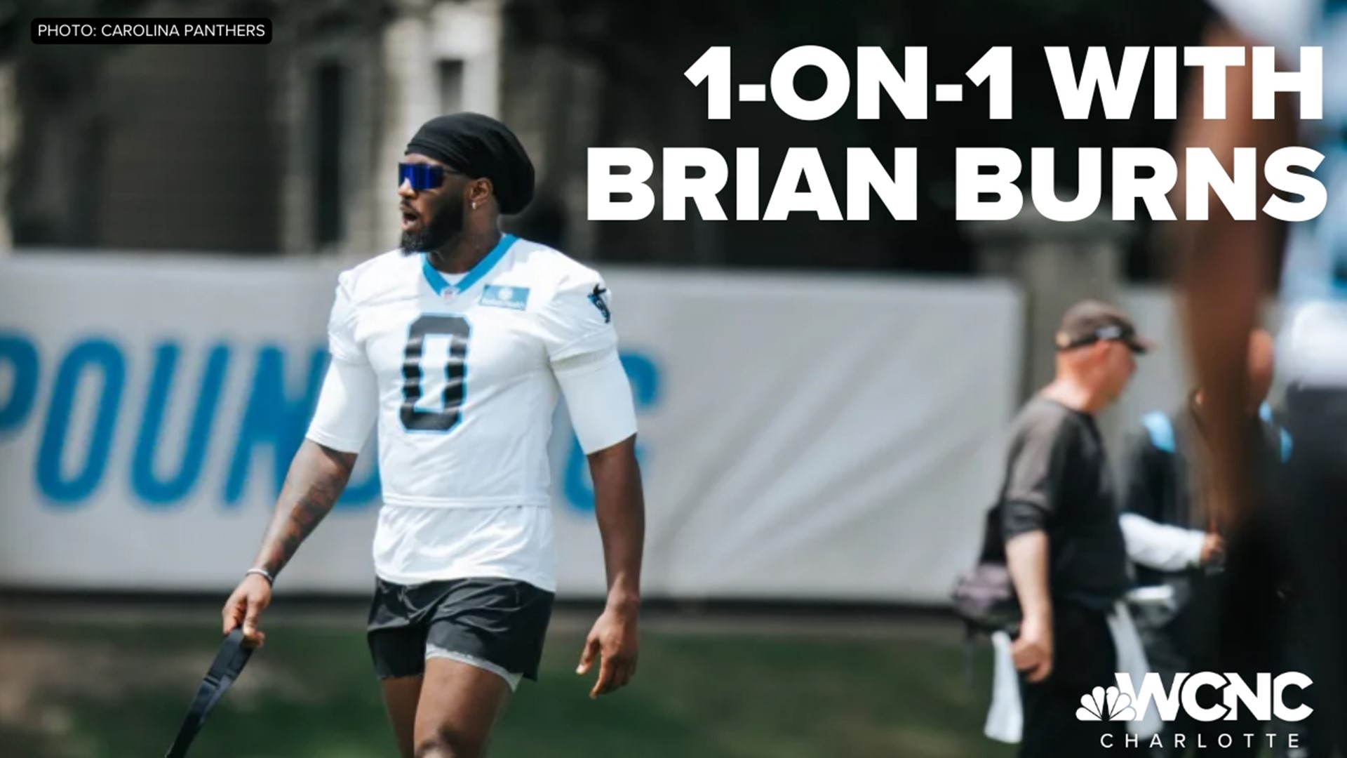 Carolina Panthers linebacker Brian Burns spoke with WCNC Charlotte's Ashely Stroehlein about his expectations for the upcoming season.