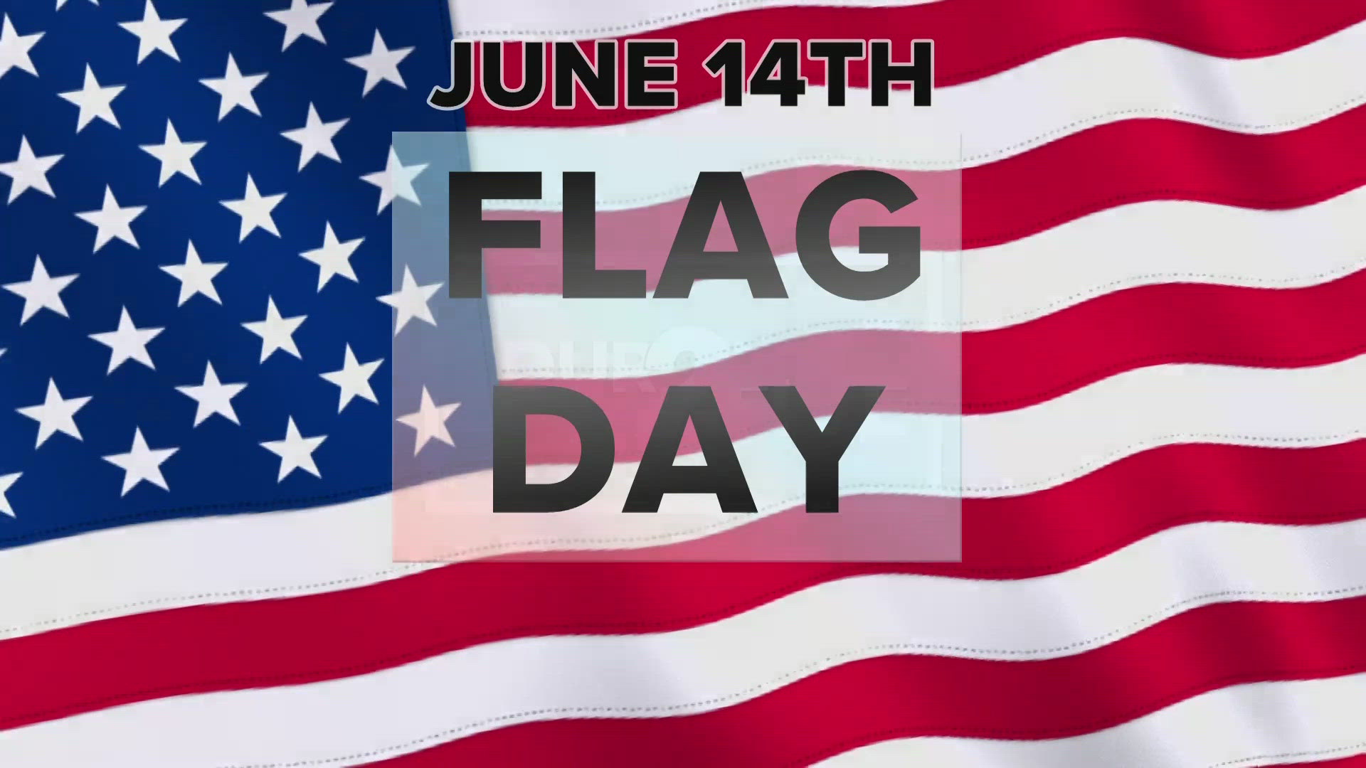 The History of Flag Day
