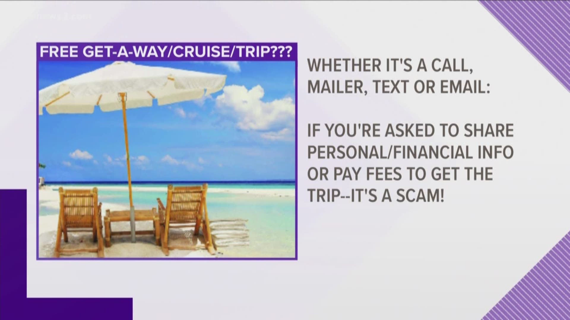 Scammers don’t go on vacation. But 2WTK and the AG have your back.