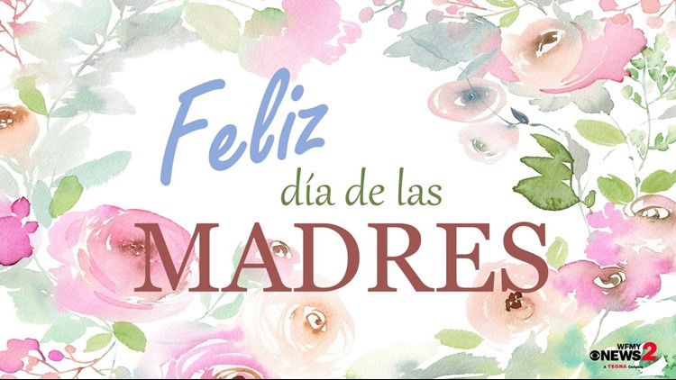 Happy Mothers Day Images Spanish How To Say 'Happy Mother's Day' In Spanish And French | Wfmynews2.Com