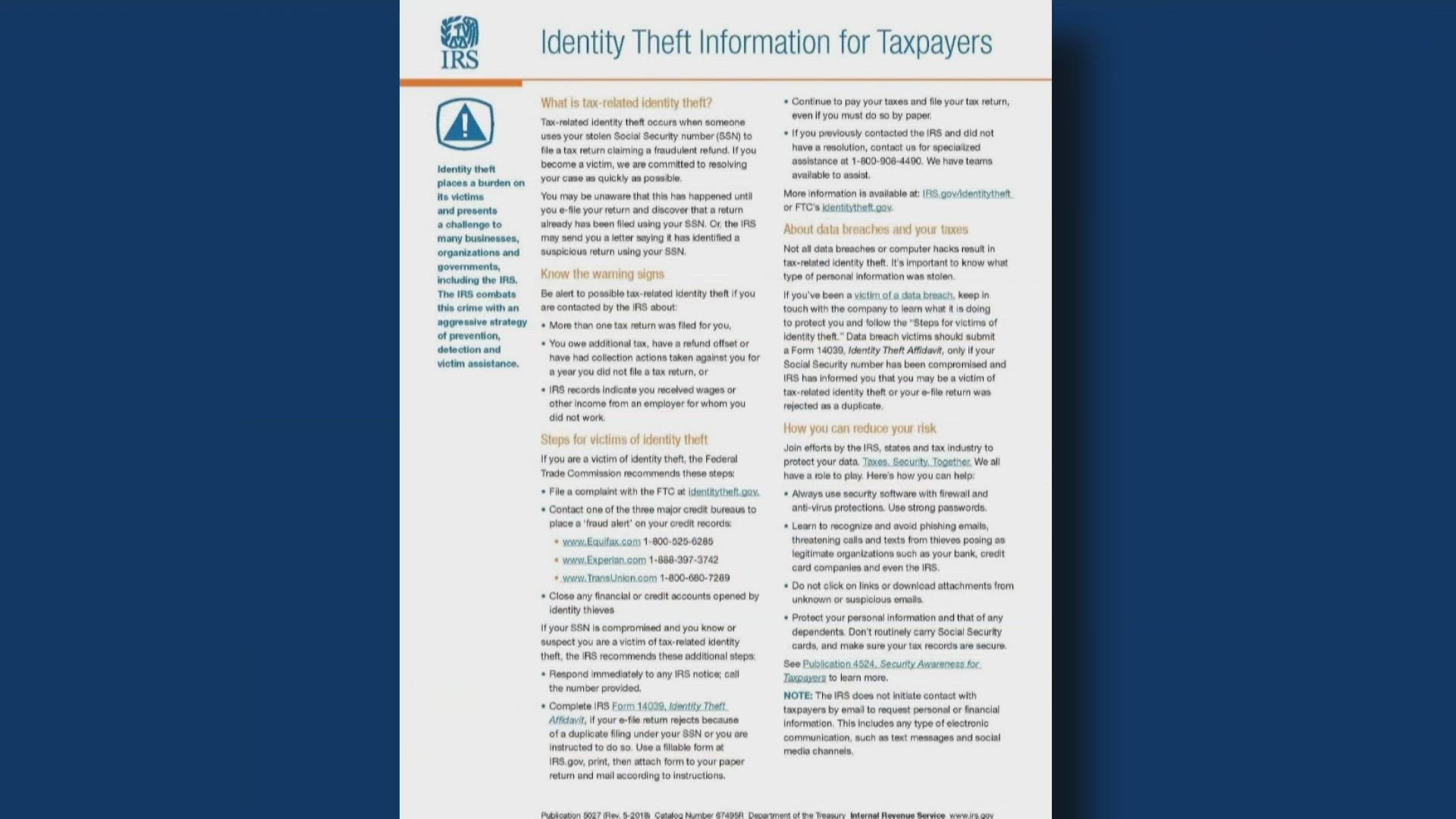 People in the county are reporting that the IRS is sending them letters about identity theft. The warnings are legit.