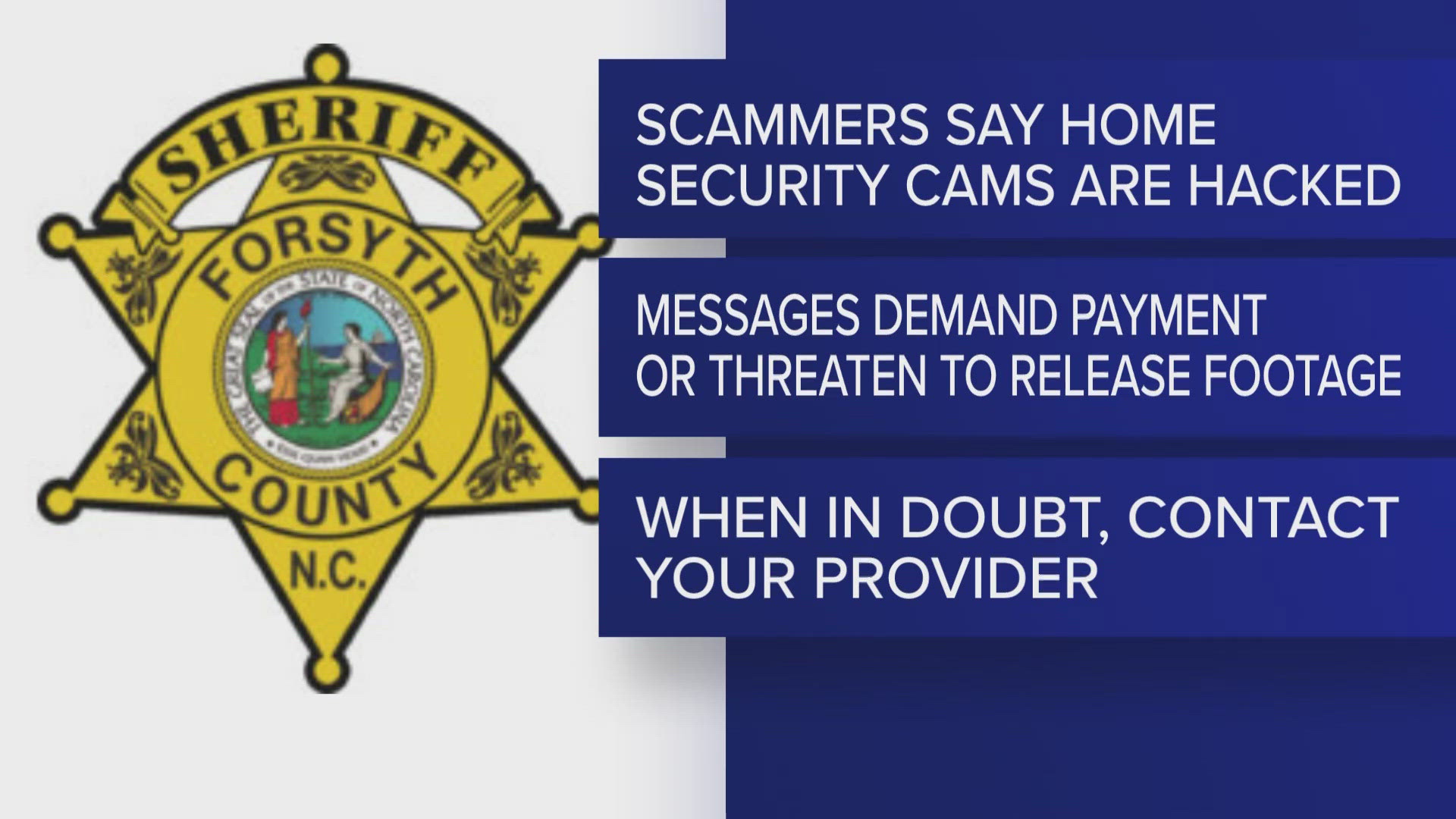 The scam targets people's home security camera systems.