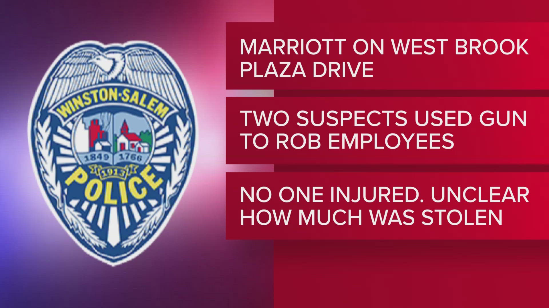 Police said the suspects were last seen fleeing the hotel in a vehicle on Westbrook Plaza Drive.