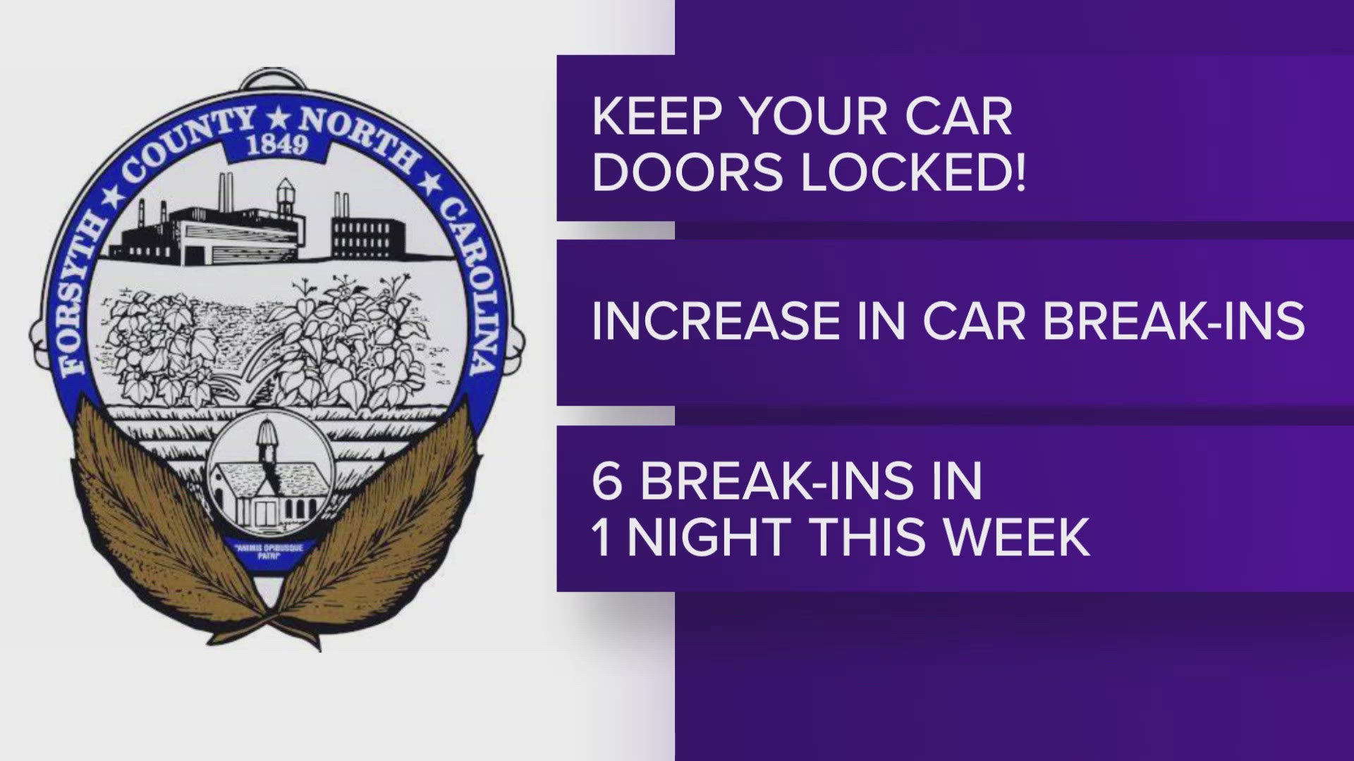 If you live in Forsyth County, be sure to keep your car doors locked.