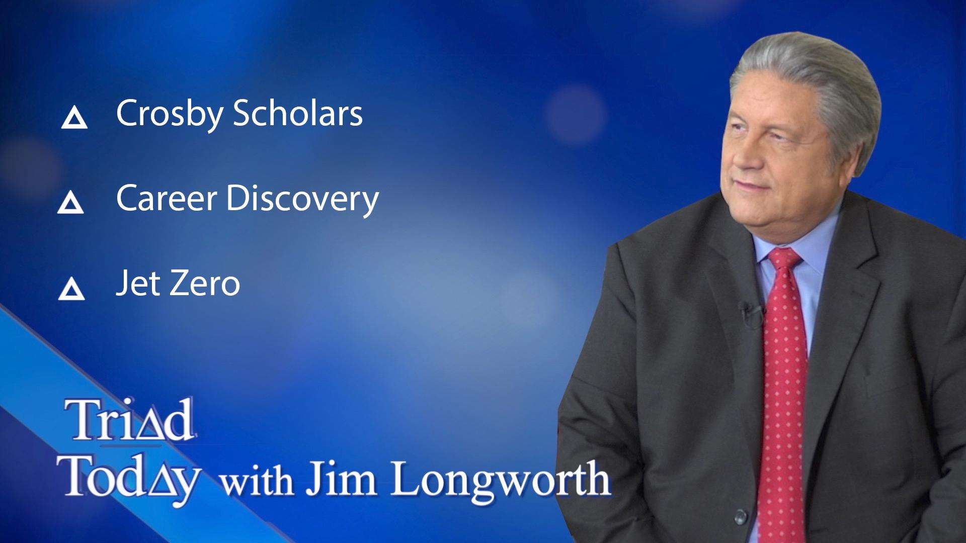 Jim Longworth and guests discuss Crosby Scholars; Career Discovery; Jet Zero