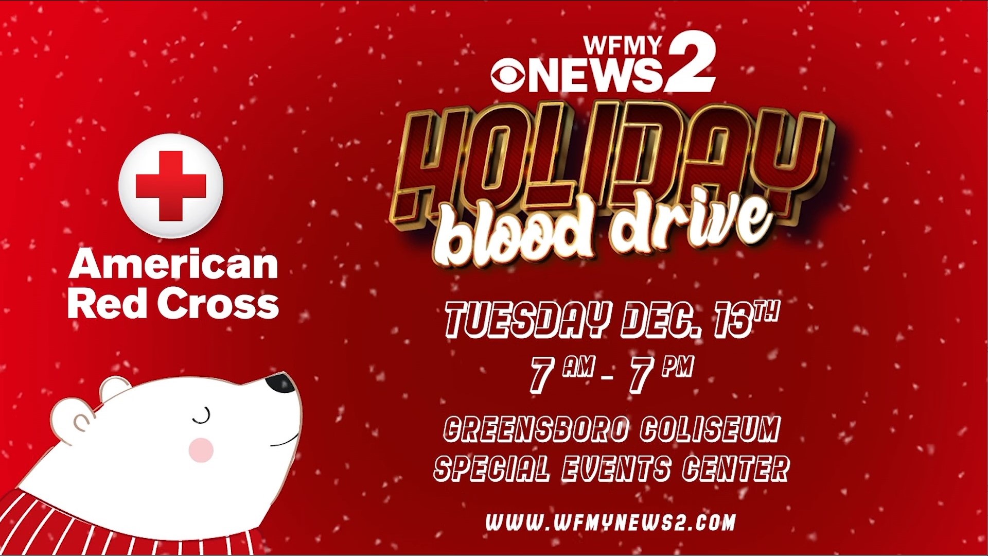The WFMY News 2 Holiday blood drive is happening Tuesday, Dec. 13 at the Greensboro Coliseum Special Event Center.