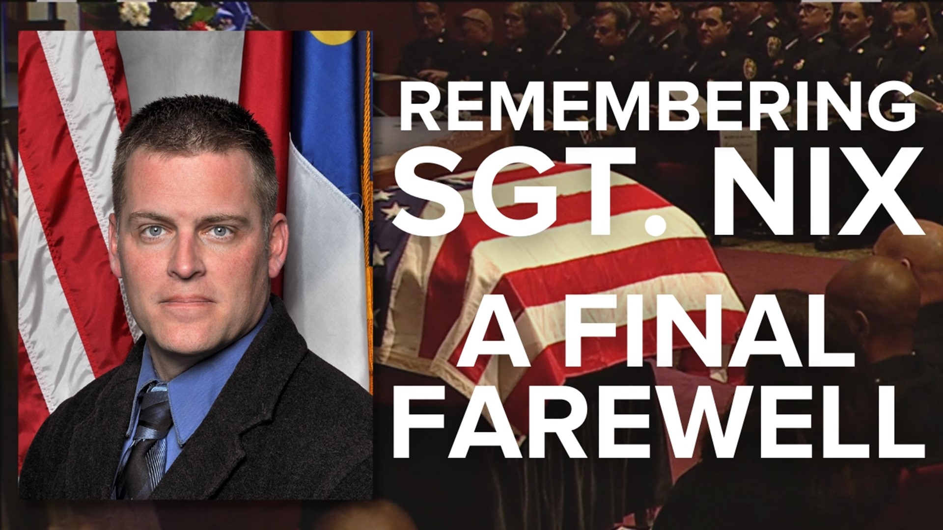 Sgt. Dale Nix was laid to rest on Thursday.