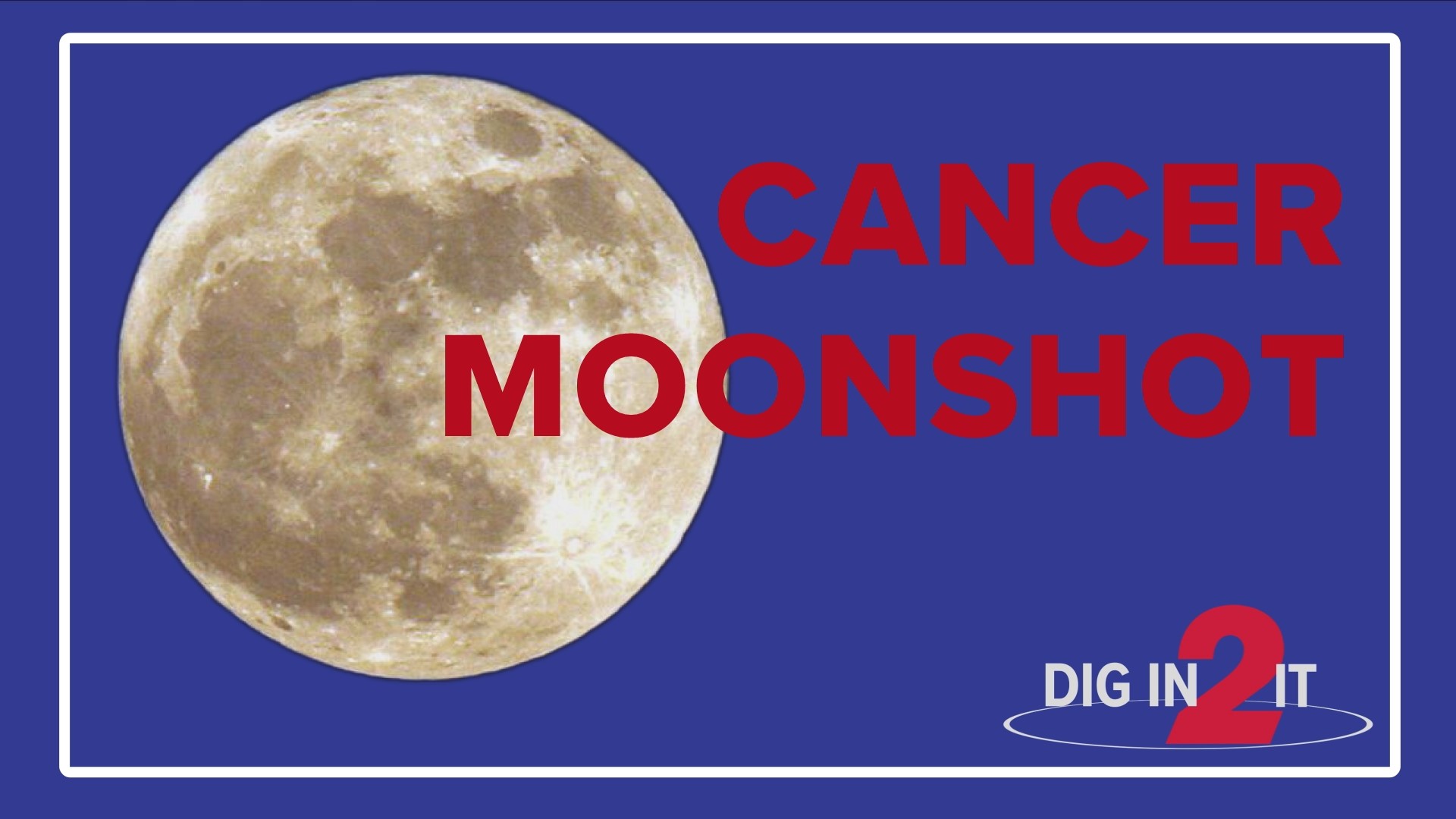 The National Cancer Institute says it is launching a major study to identify blood tests for early cancer detection. What else is Moonshot doing?