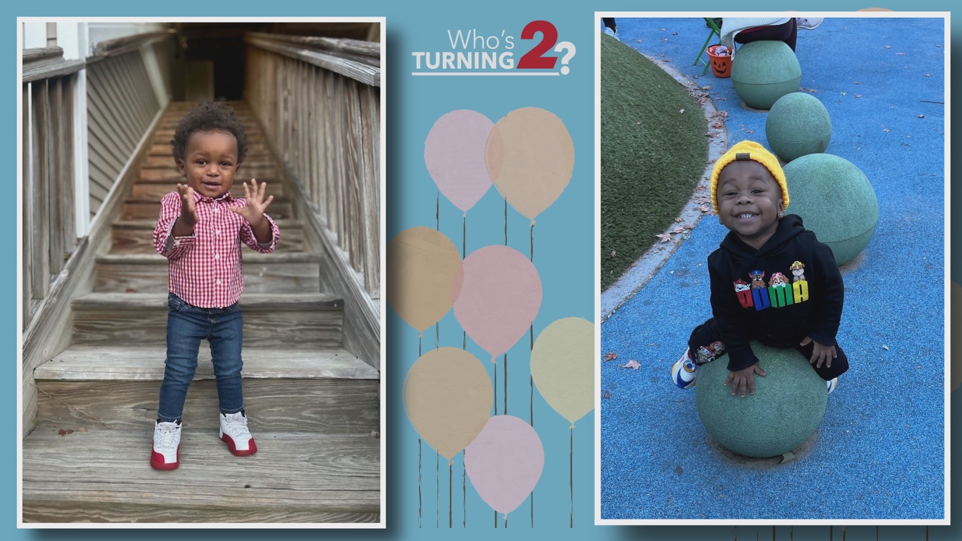 Let’s celebrate these toddlers as they turn 2!