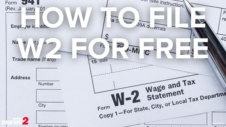 Tax season: W2 forms and how to file for free online
