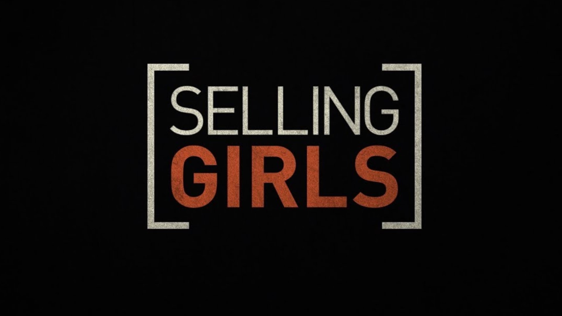 Selling Girls: The reality of sex trafficking