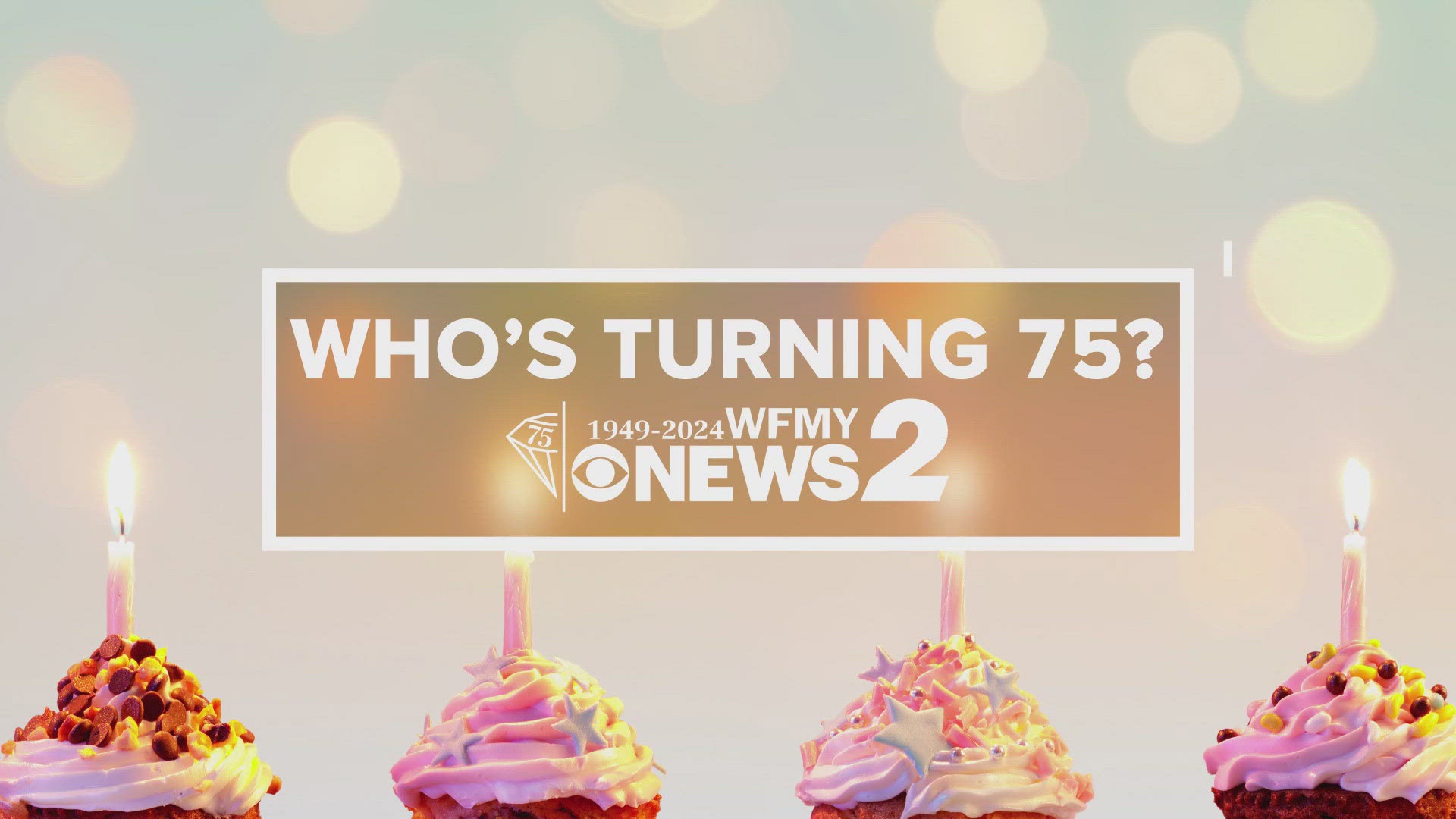 WFMY is turning 75 next month. We want to celebrate our viewers turning 75 too.