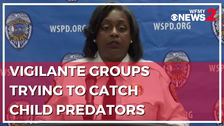 Vigilante groups trying to catch child predators, Winston-Salem police chief says