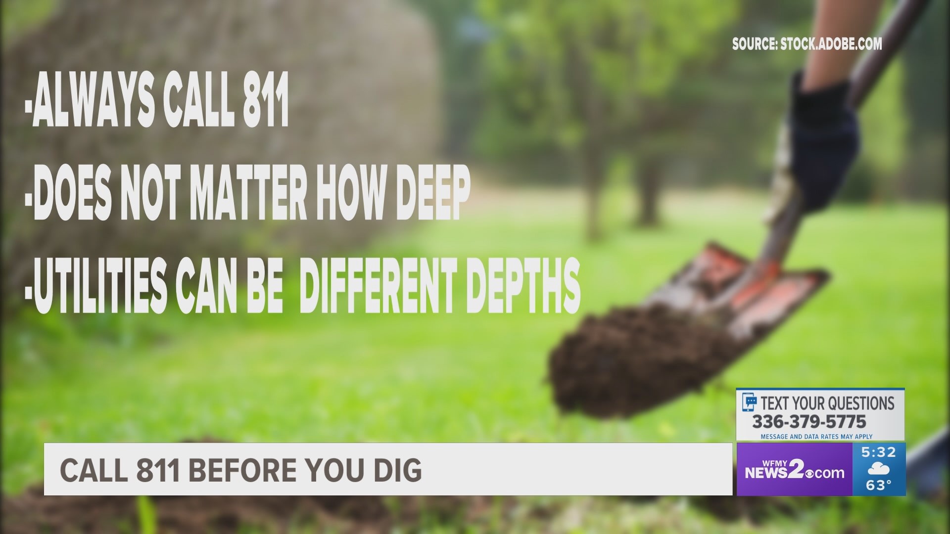 Anytime you plan to dig in your yard, call 811. It will help avoid any costly mistakes such as utility disruptions.