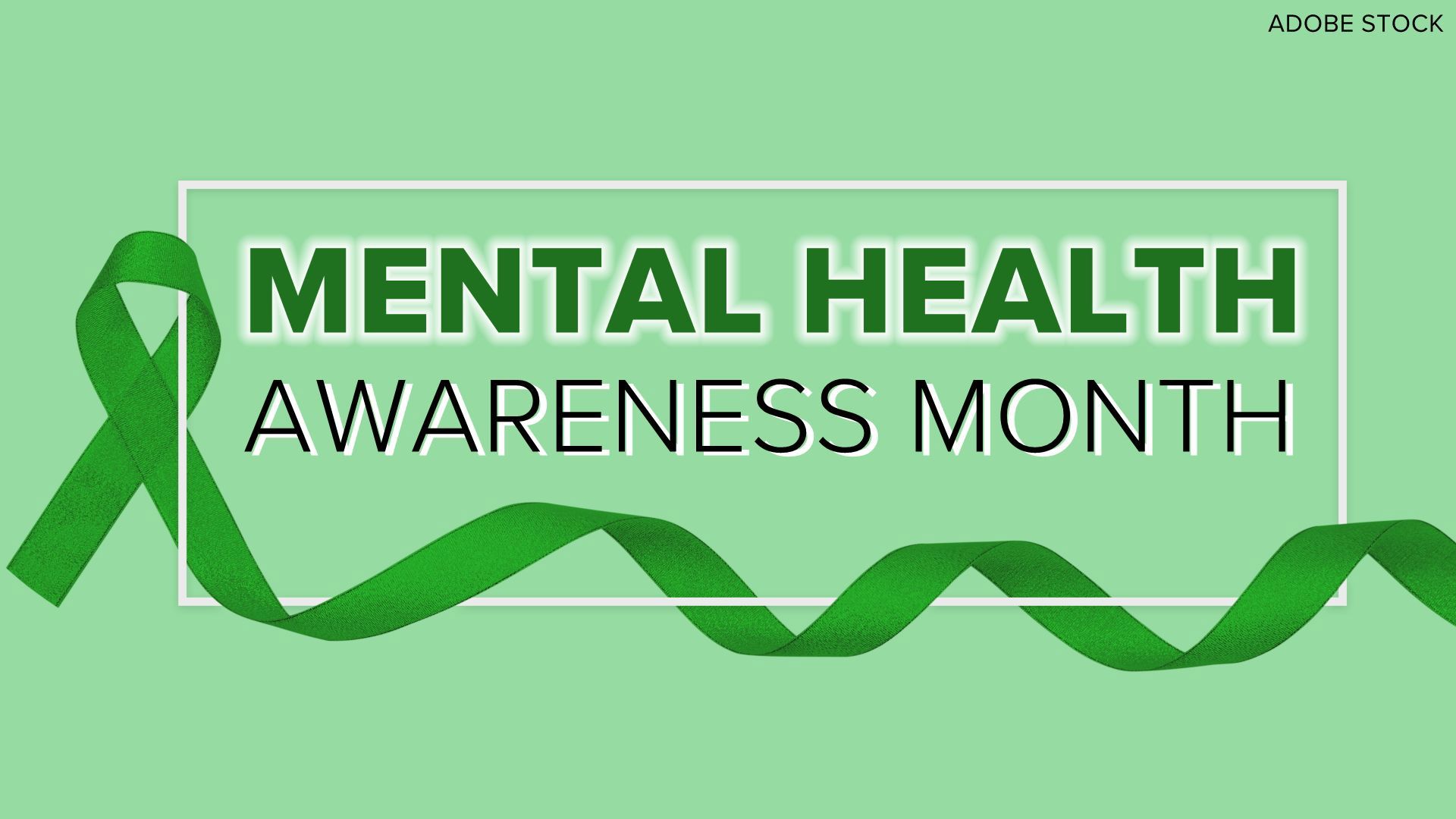 It's Mental Health Awareness Month.