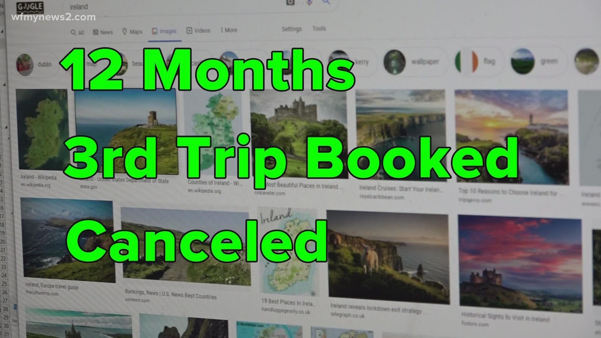 It was going to be a once-in-a-lifetime trip to Ireland. The trip scheduled for 2020 was canceled because of COVID. Two other bookings were also canceled.