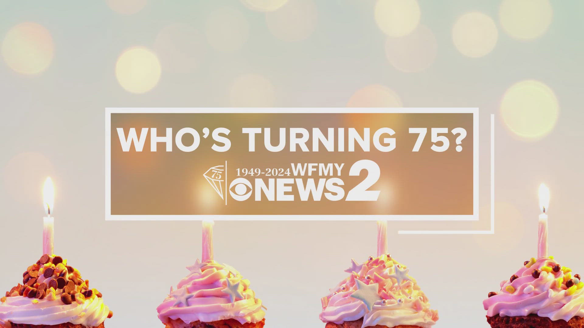 We're celebrating our 75-year-old viewers for our 75th anniversary.