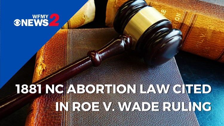 1881 NC abortion law cited in Roe v. Wade majority opinion