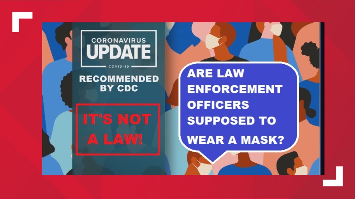 Law enforcement and Police do they have to wear masks?