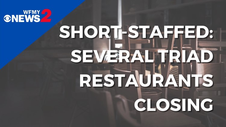 Triad restaurants shut down because of hiring problems