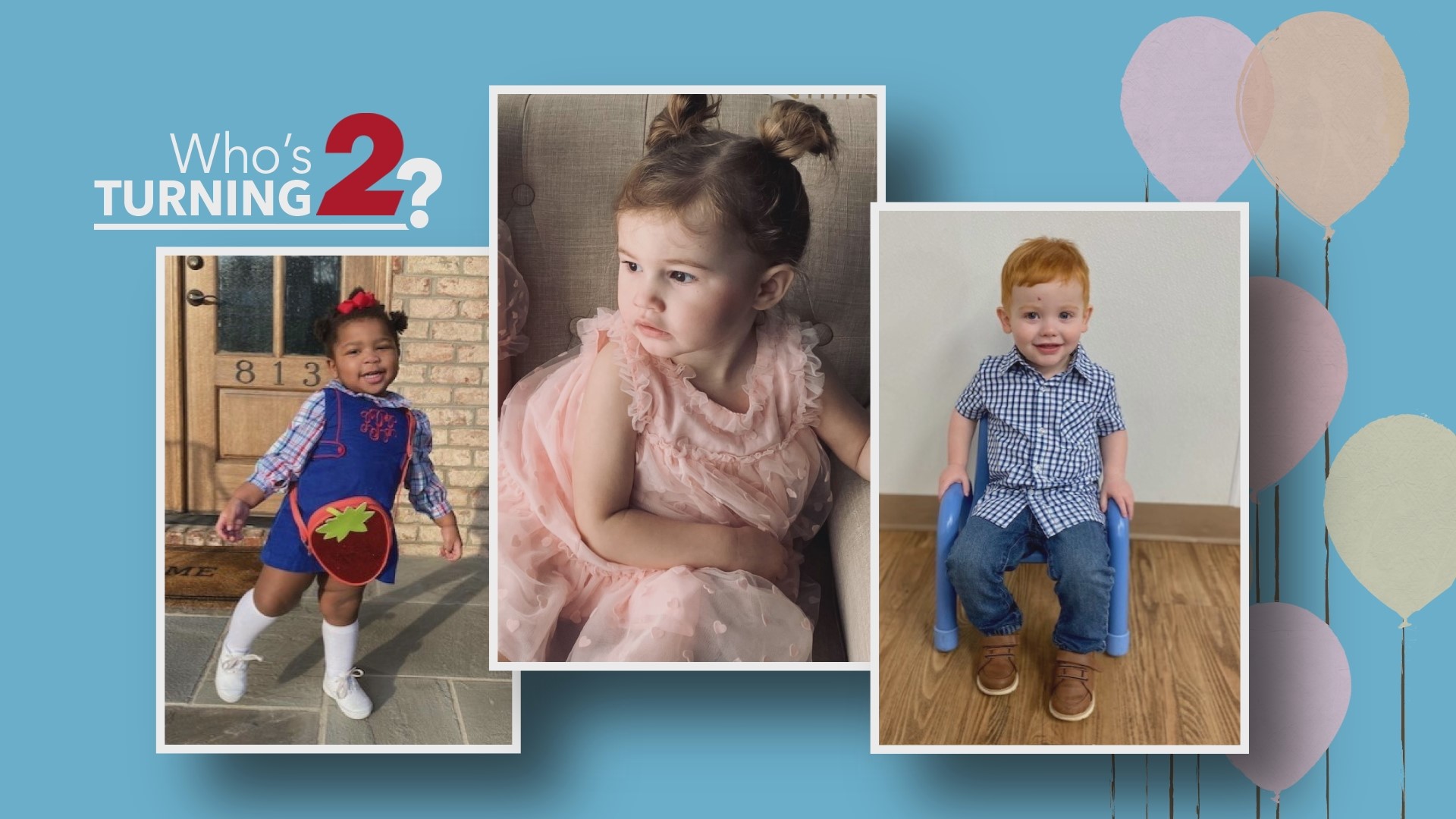 Let’s celebrate these toddlers on birthday number two!