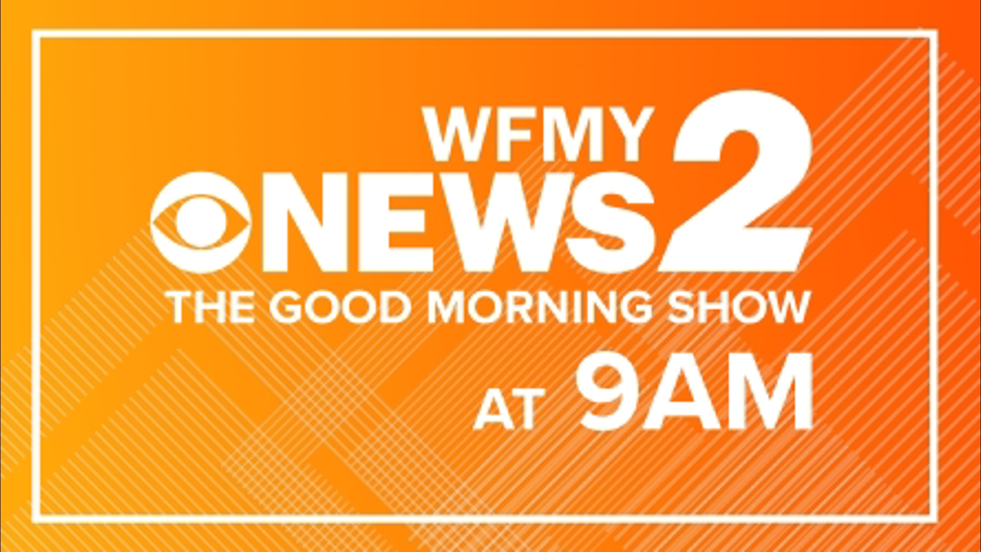 Join us on the Good Morning Show at 9 a.m. for the latest headlines and weather!