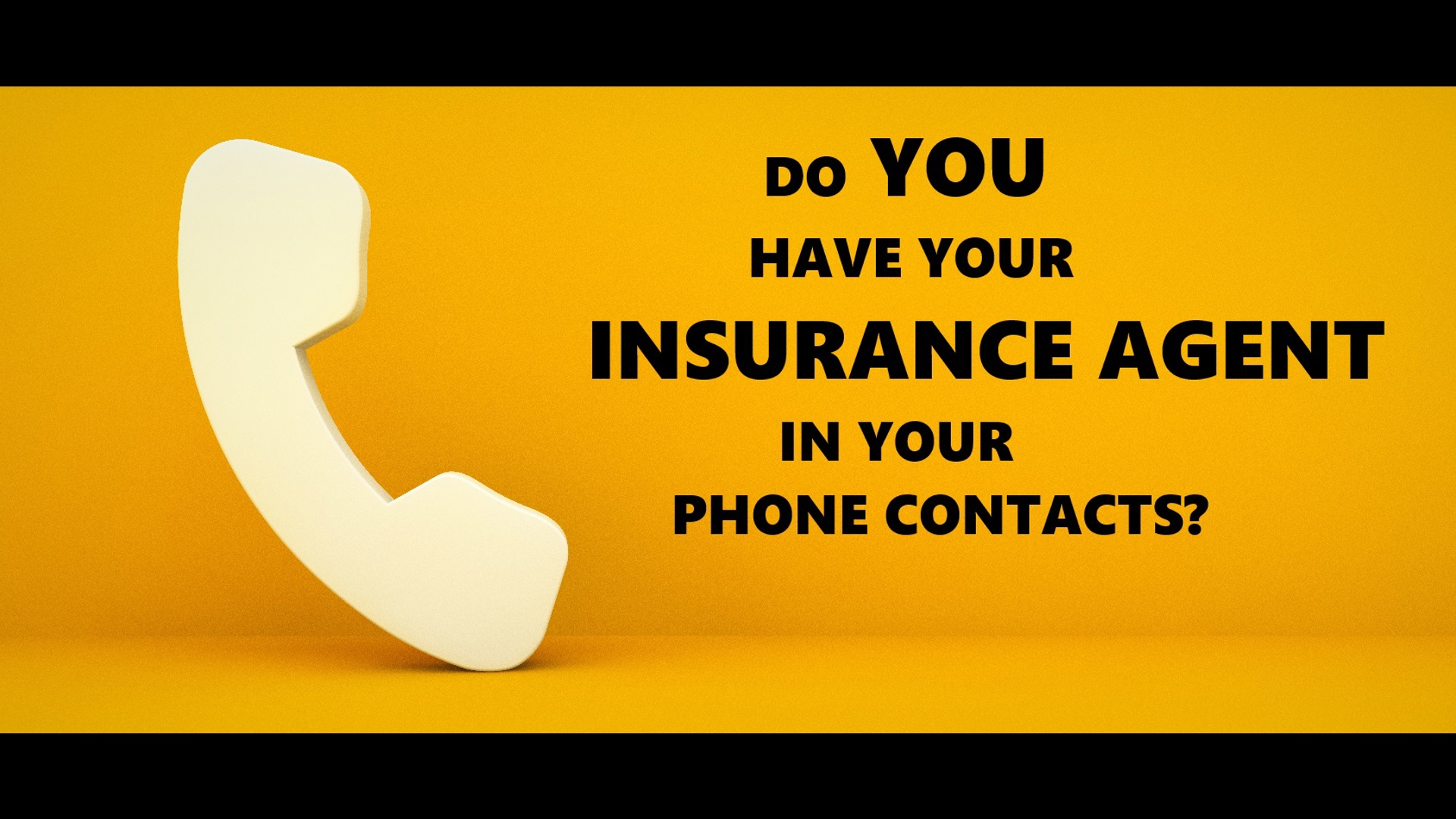 Make sure to have your insurance agent's contact information in your phone.